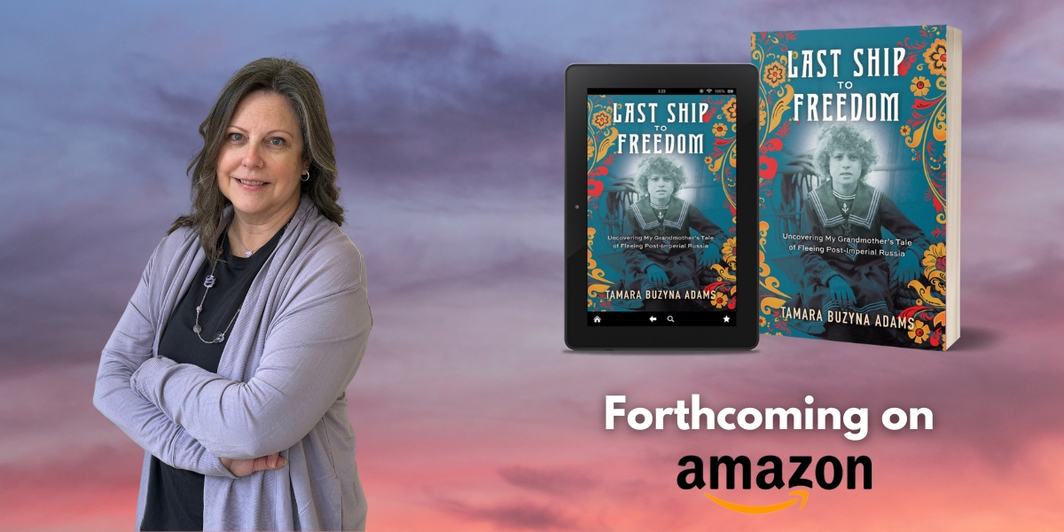 The Story of Survival in Last Ship to Freedom by Tamara Buzyna Adams